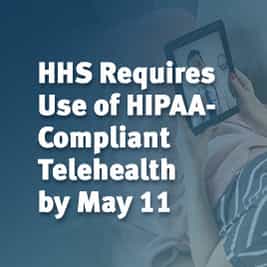 HIPAA-Compliant Telemedicine Solution required by May 11, 2023